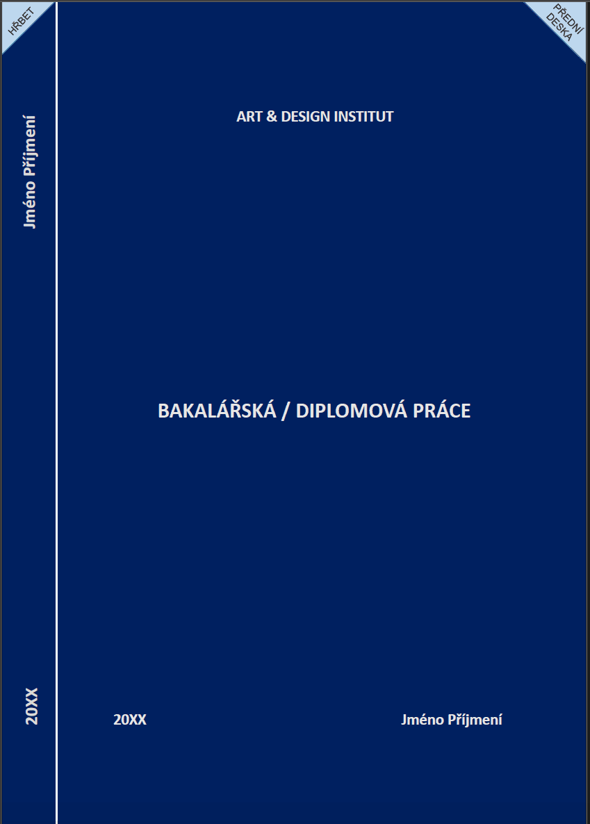Vzor desek pro závěrečné práce – ART & DESIGN INSTITUT