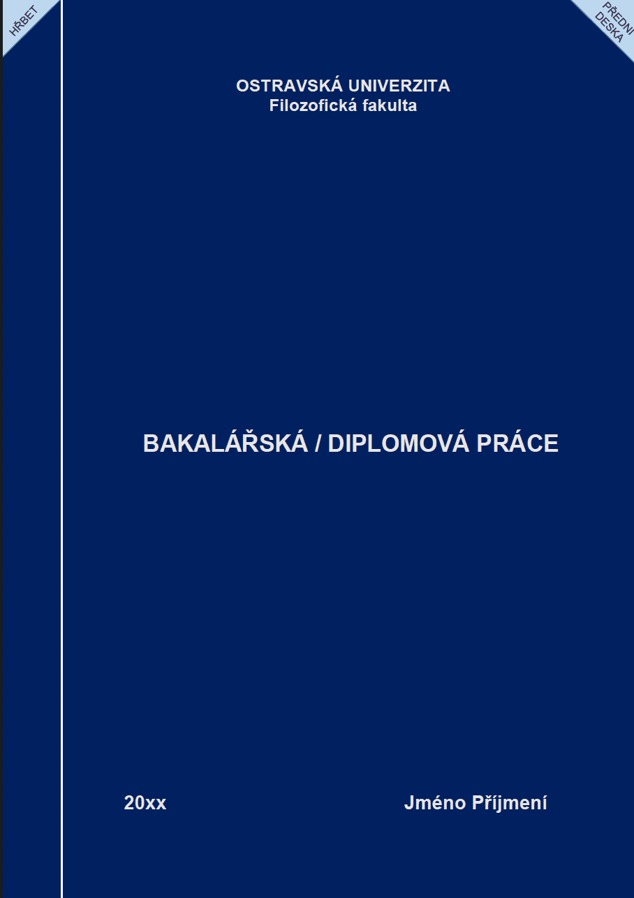 Vzor desek pro závěrečné práce – Ostravská univerzita – Filozofická fakulta