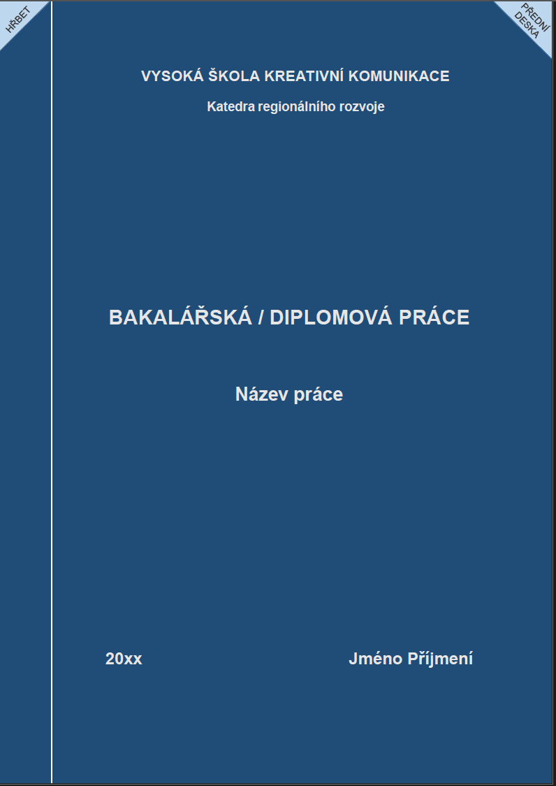 Vzor desek pro závěrečné práce – Vysoká škola kreativní komunikace – Katedra regionálního rozvoje